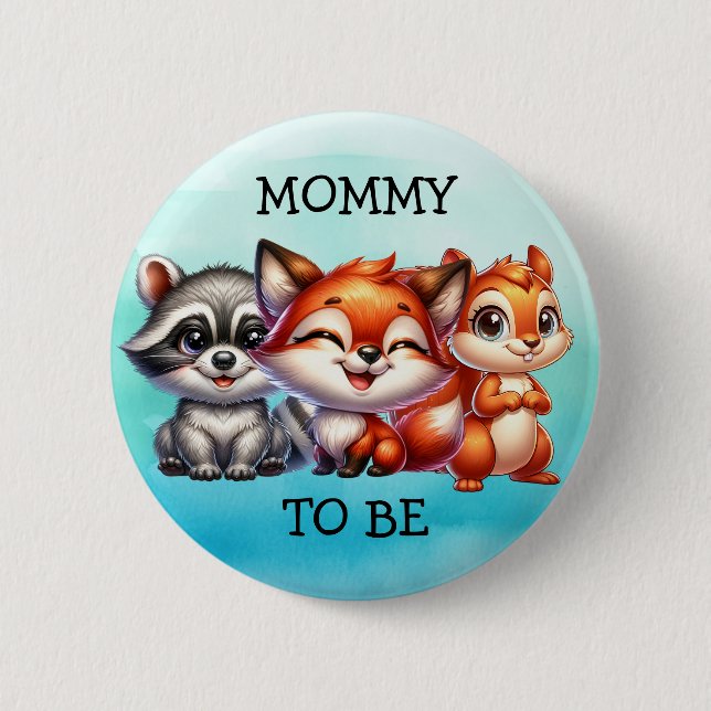 Mommy To Be | Woodland Creatures Baby Shower 2 Inch Round Button (Front)