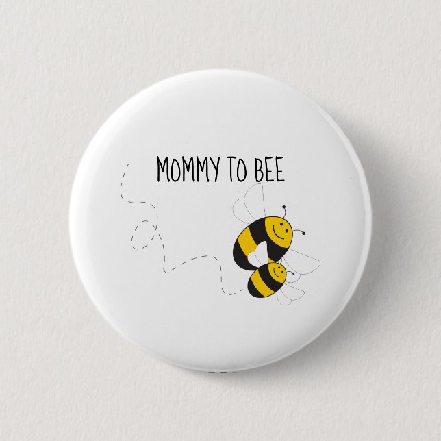 Mommy to bee button for bumblebee baby shower (Front)