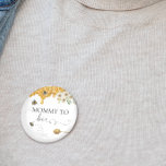 Mommy To Bee Honey Cute Mother  2 Inch Round Button<br><div class="desc">This design may be personalized in the area provided by changing the photo and/or text. Or it can be customized by clicking Personalize this Template and then choosing the click to customize further option and delete or change the colour of the background, add text, change the text colour or style,...</div>