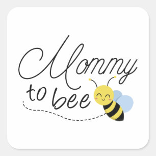 Mommy To Bee Square Sticker