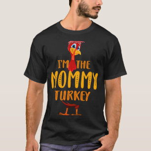 Mommy Turkey Matching Family Mother Mom Thanksgivi T-Shirt