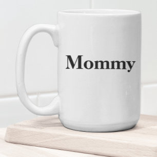Mommy Typography Funny New Mom Coffee Mug