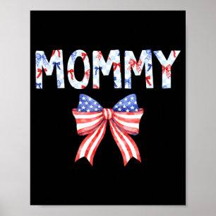 Mommy US Flag Bow Birthday 4th of July Family Poster