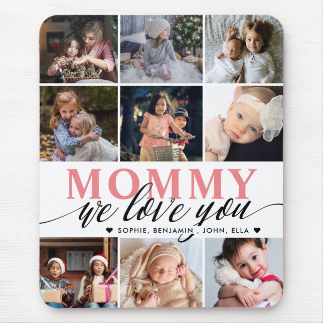 Mommy We Love You Photo Collage  Mouse Pad (Front)