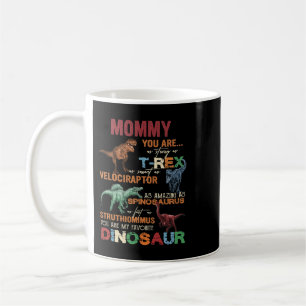 Mommy You Are My Favourite Dinosaur Dino Fan Baby Coffee Mug