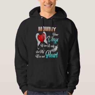 Mommy Your Wings Were Ready But My Heart Was Not M Hoodie