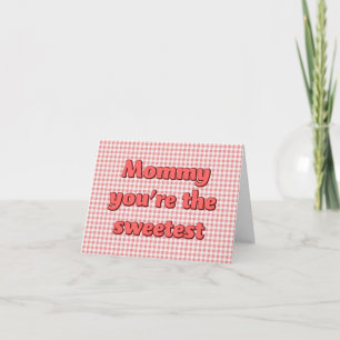 Mommy you're the Sweetest Red Strawberry Card