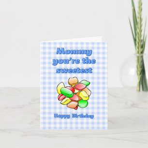 Mommy you're the Sweetest Wine gum Birthday Card