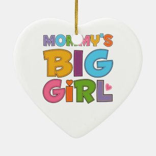 Mommys Big Girl Ceramic Ornament