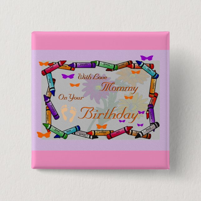 Mommy's Birthday 2 Inch Square Button (Front)