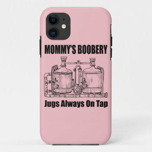 Mommy's Boobery Jugs Always On Tap iPhone 11 Case