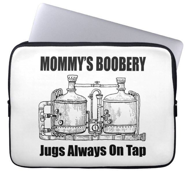 Mommy's Boobery Jugs Always On Tap Laptop Sleeve (Front)