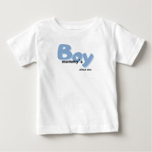 Mommy's boy since Baby T-Shirt