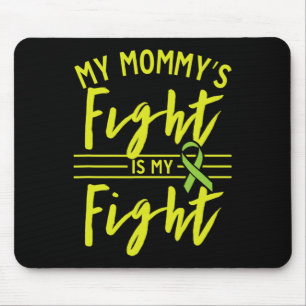 Mommy's Fight Is My Fight Kidney Disease Awareness Mouse Pad