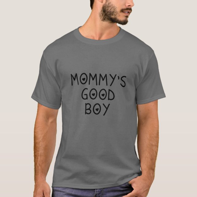 Mommy's Good Boy Quote T-Shirt (Front)