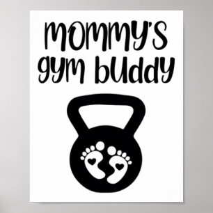 Mommy's Gym Buddy Pregnant Kettlebell Lifting Body Poster