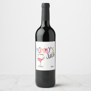 Mommy's Juice, Funny Wine Label