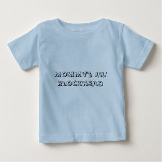 Mommy's Lil' Blockhead Baby T-Shirt