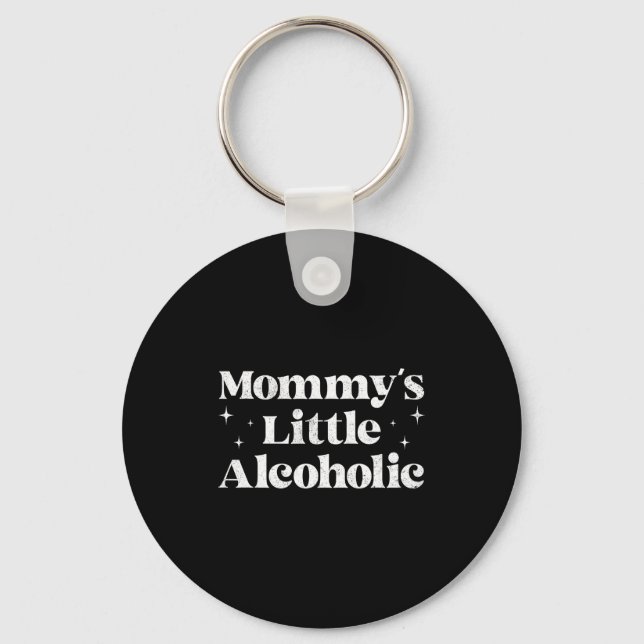 Mommy's Little Alcoholic Funny Drunk Mom Life Alco Keychain (Front)