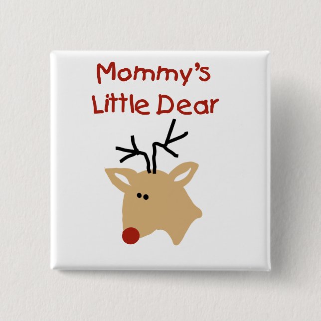 Mommy's Little Dear Tshirts and Gifts 2 Inch Square Button (Front)