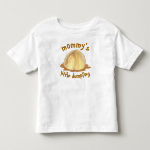 MOMMY'S LITTLE DUMPLING Amish PA Dutch Food Toddler T-shirt