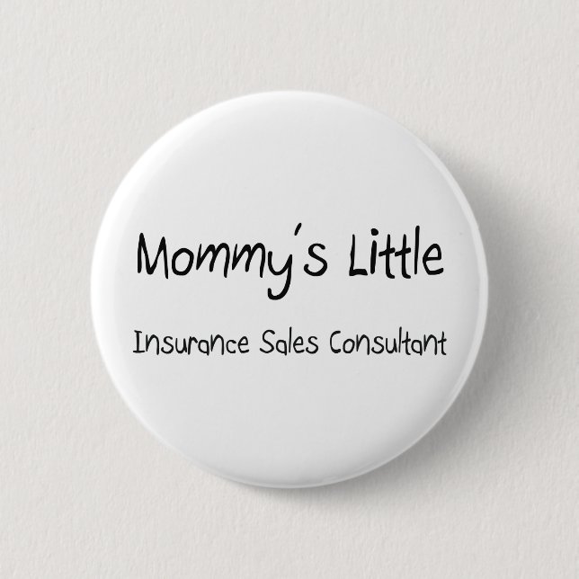 Mommys Little Insurance Sales Consultant 2 Inch Round Button (Front)