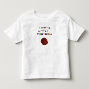Mommy's Little Meatball Cute Toddler T-Shirt