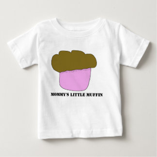 Mommy's Little Muffin Baby T-Shirt