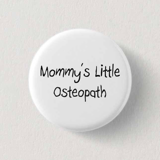 Mommys Little Osteopath 1 Inch Round Button (Front)