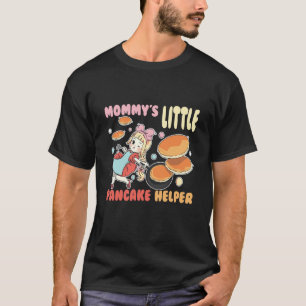 Mommys Little Pancake Helper Breakfast Pancake T-Shirt