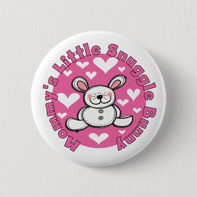 Mommy's Little Snuggle Bunny 2 Inch Round Button (Front)