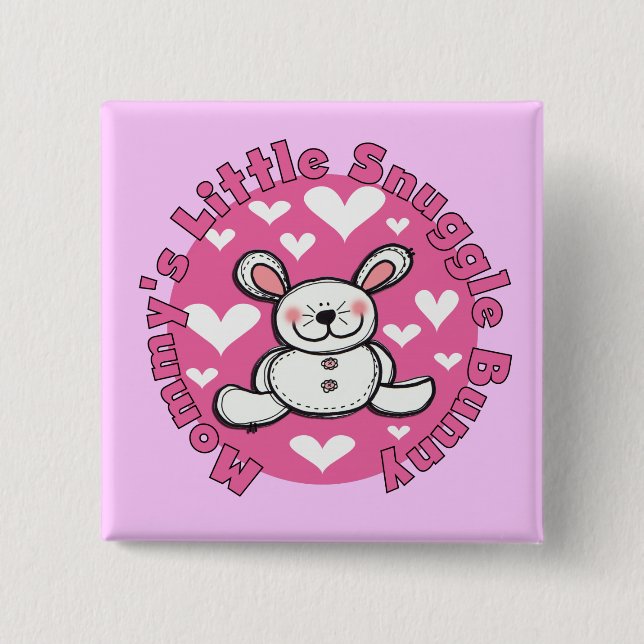 Mommy's Little Snuggle Bunny 2 Inch Square Button (Front)