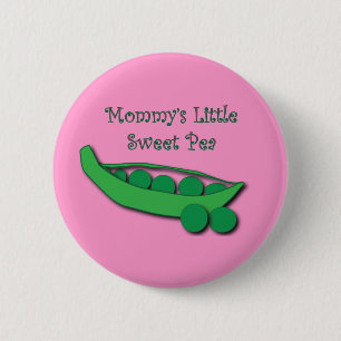 Mommy's Little Sweet Pea Button