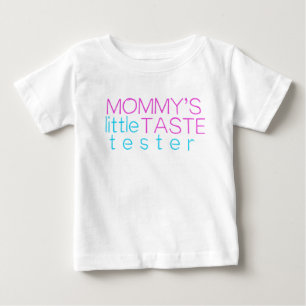 Mommy's Little Taste Tester Baby T-Shirt