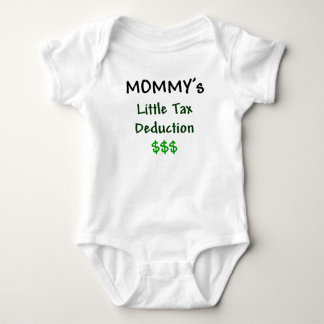 Mommys Little Tax Deduction $$$ Baby Bodysuit