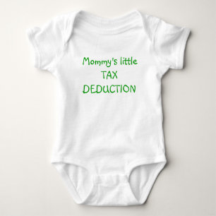 Mommy's little TAX DEDUCTION Baby Bodysuit