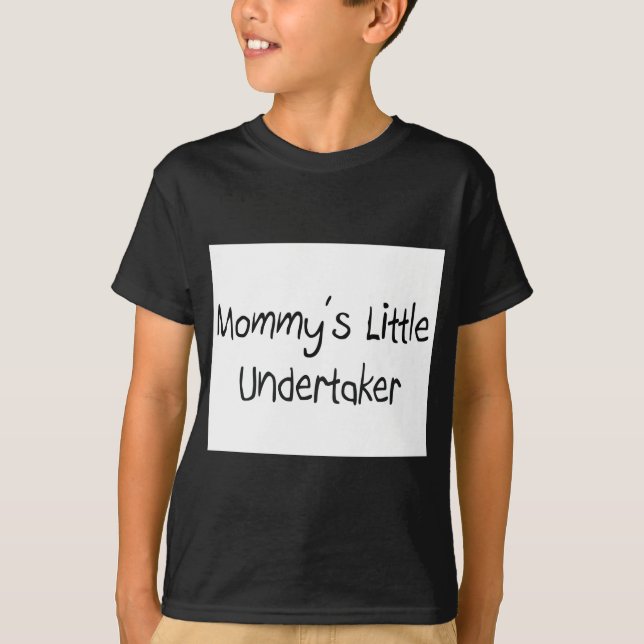 Mommys Little Undertaker T-Shirt (Front)