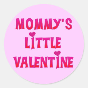 Mommy's Little Valentine Tshirts and Gifts Classic Round Sticker