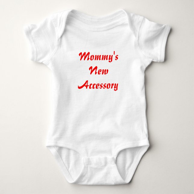 Mommy's New Accessory Baby Bodysuit (Front)