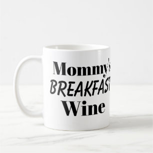 MOMMY'S PETIT DÉJEUNER VIN mug