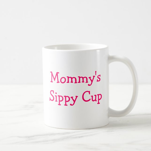 Mommy's sippy cup (Right)