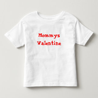 MommysValentine Toddler T-shirt