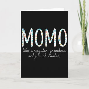 Momo Like A Regular Grandma Only Much Cooler Flora Card
