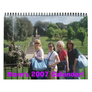 Mom's 2007 Calendar! Calendar