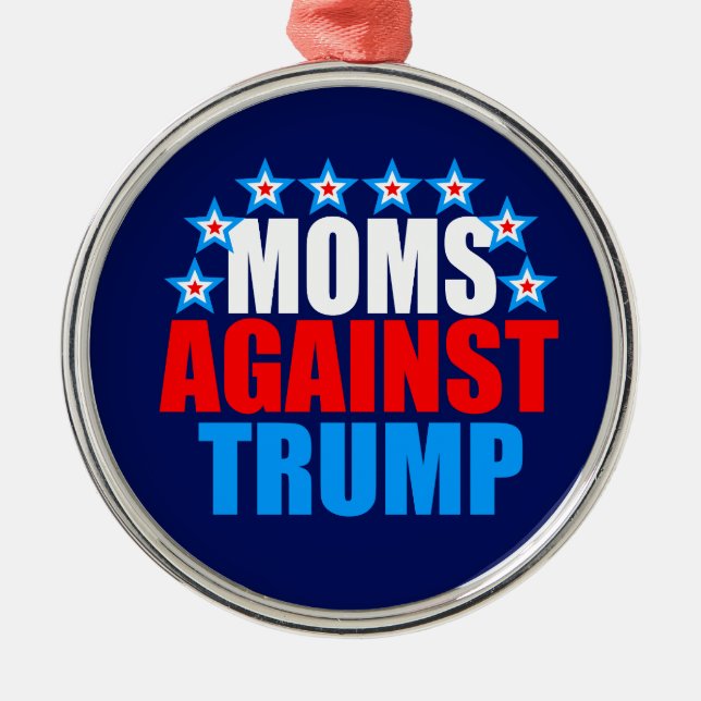 Moms Against Trump Metal Ornament (Front)