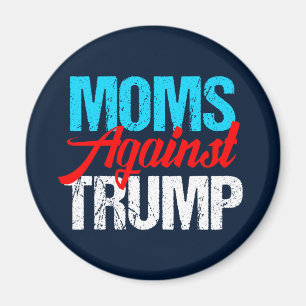 Moms Against Trump Political Election Magnet