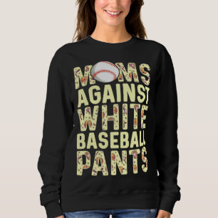 Moms Against White Baseball Floral Baseball Seaso Sweatshirt