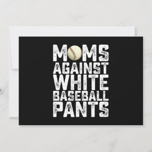 Moms Against White Baseball Pants Mother's Day Invitation