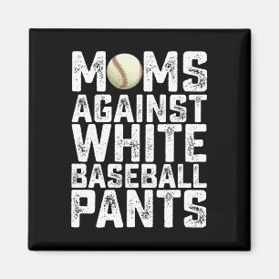 Moms Against White Baseball Pants Mother's Day Magnet