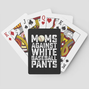 Moms Against White Baseball Pants Mother's Day Playing Cards